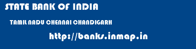STATE BANK OF INDIA  TAMIL NADU CHENNAI CHANDIGARH   banks information 